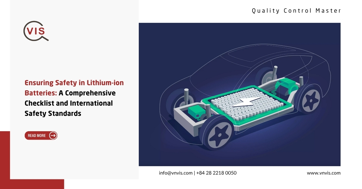 Ensuring Safety in Lithium-ion Batteries: A Comprehensive Checklist and International Safety Standards