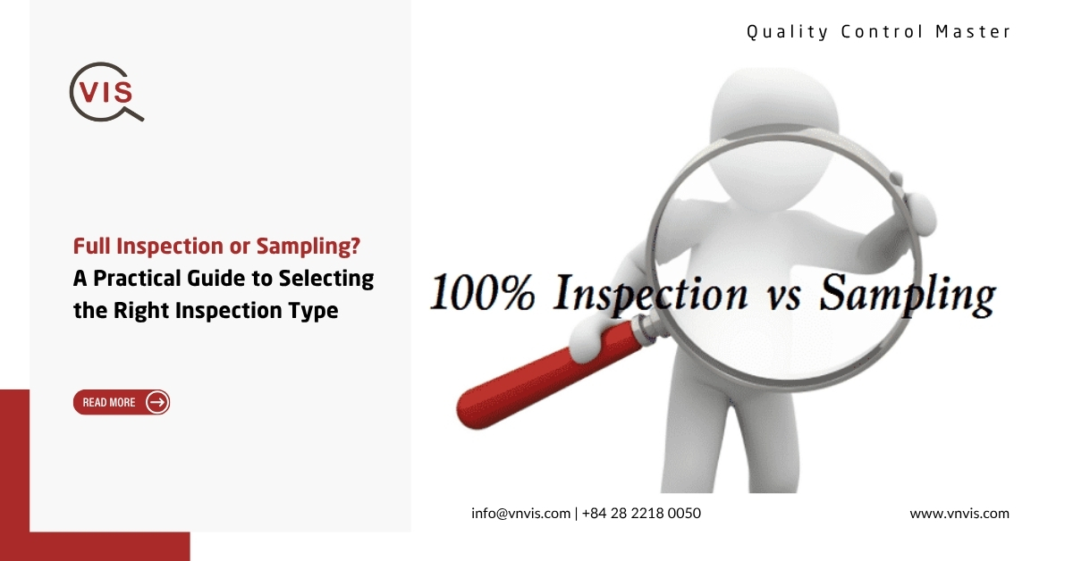 Full Inspection or Sampling? A Practical Guide to Selecting the Right Inspection Type