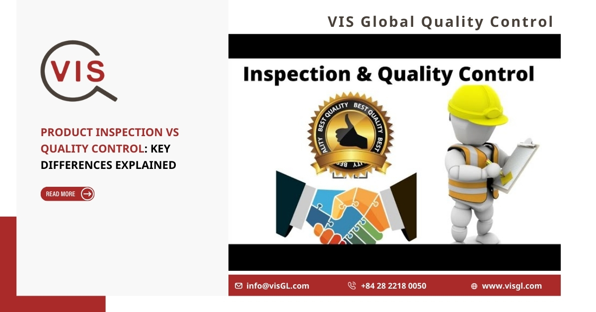 Product Inspection vs Quality Control: Key Differences Explained