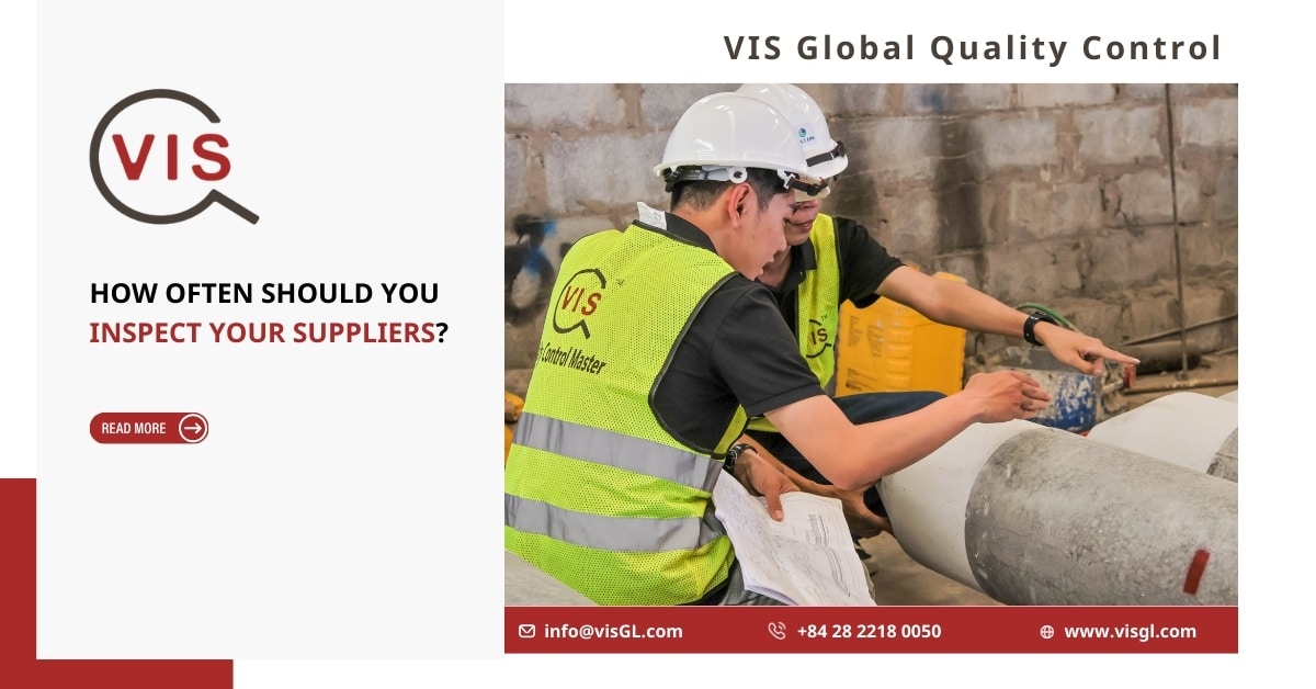How Often Should You Inspect Your Suppliers?