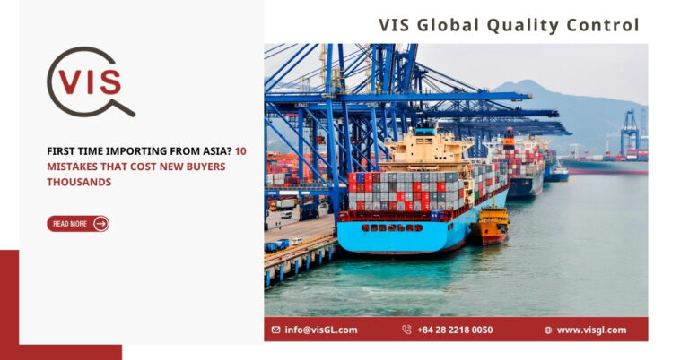 First Time Importing from Asia? 10 Mistakes That Cost New Buyers Thousands